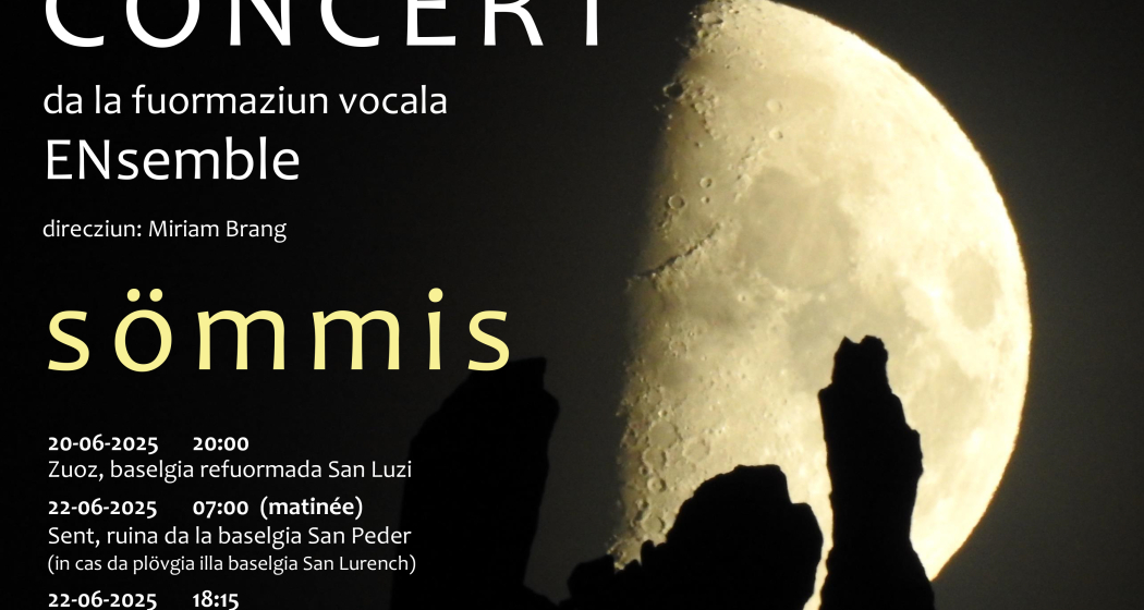 SÖMMIS - Concert da la fuormaziun vocala ENsemble (gdl_862908349_image) SÖMMIS - Concert da la fuormaziun vocala ENsemble (gdl_862908349_image)